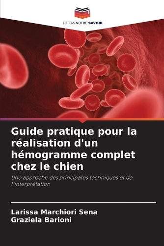 Guide pratique pour la réalisation d'un hémogramme complet chez le chien