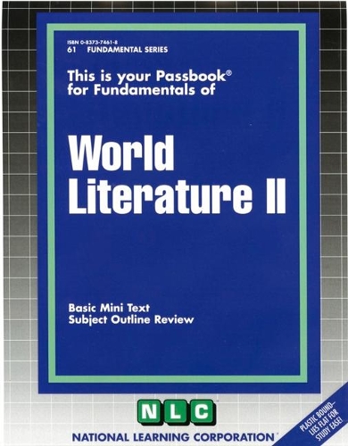 WORLD LITERATURE II: Passbooks Study Guide