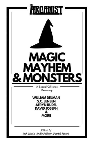 Magic, Mayhem, and Monsters