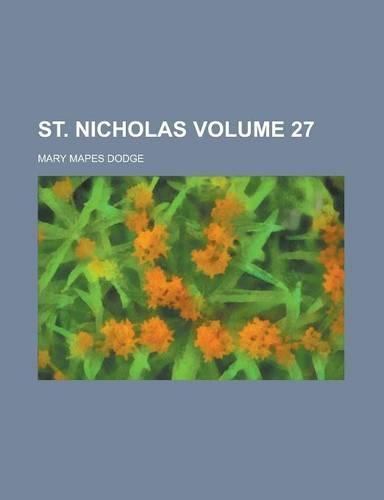 St. Nicholas Volume 27