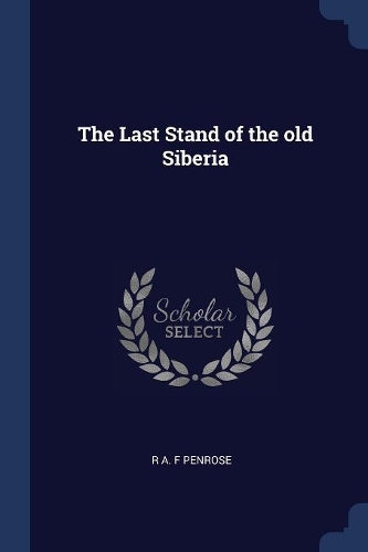 The Last Stand of the old Siberia