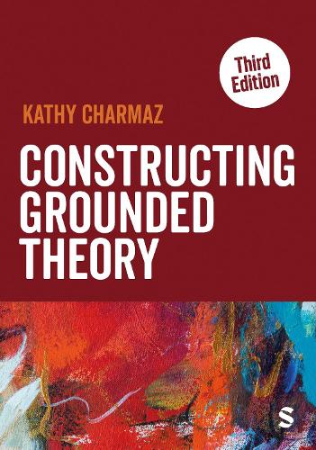 Constructing Grounded Theory: (Introducing Qualitative Methods Series)