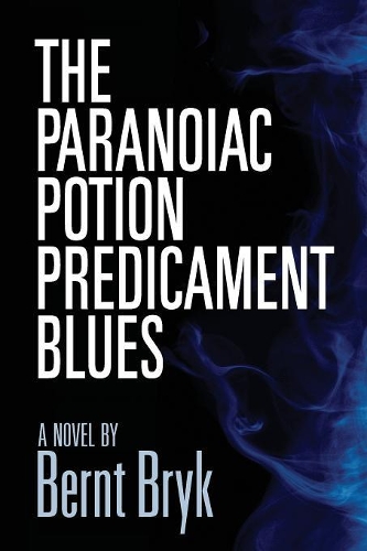 The Paranoiac Potion Predicament Blues