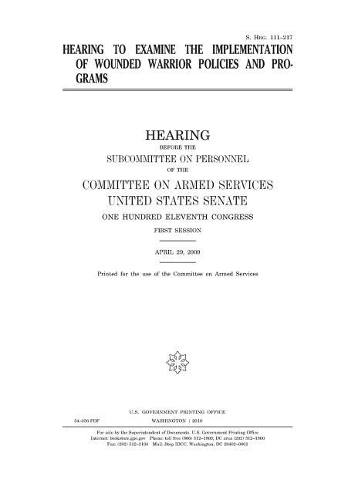 Hearing to Examine the Implementation of Wounded Warrior Policies and Programs