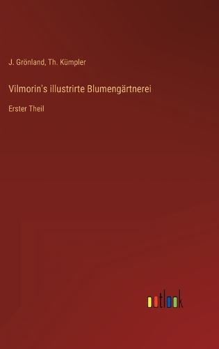 Vilmorin's illustrirte Blumengärtnerei