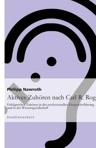 Aktives Zuhoren Nach Carl R. Rogers