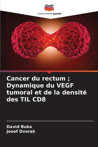 Cancer du rectum; Dynamique du VEGF tumoral et de la densité des TIL CD8