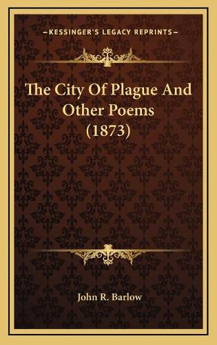 The City Of Plague And Other Poems (1873)