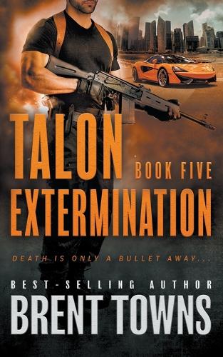 Talon Extermination: An Action Thriller Series(5 Talon)