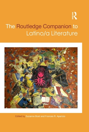 The Routledge Companion to Latino/a Literature: (Routledge Literature Companions)