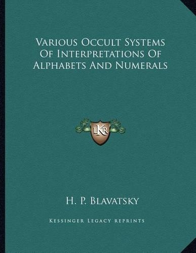Various Occult Systems of Interpretations of Alphabets and Numerals