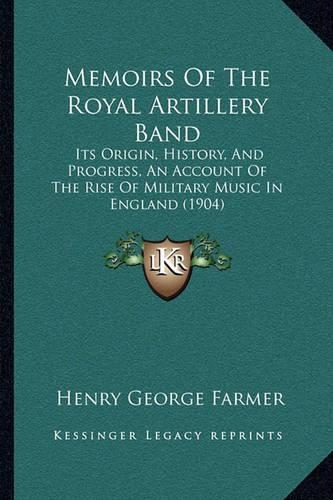 Memoirs Of The Royal Artillery Band