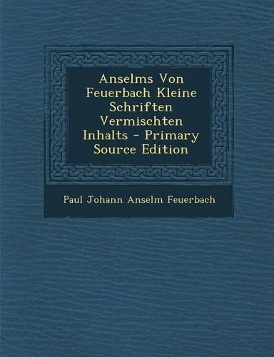 Anselms Von Feuerbach Kleine Schriften Vermischten Inhalts