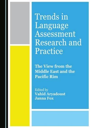 Trends in Language Assessment Research and Practice: The View from the Middle East and the Pacific Rim