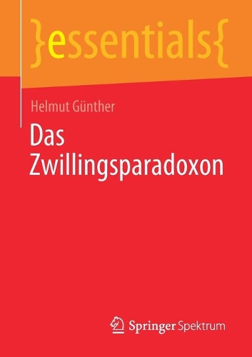 Das Zwillingsparadoxon: (essentials)