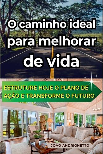 O Caminho Ideal Para Melhorar De Vida