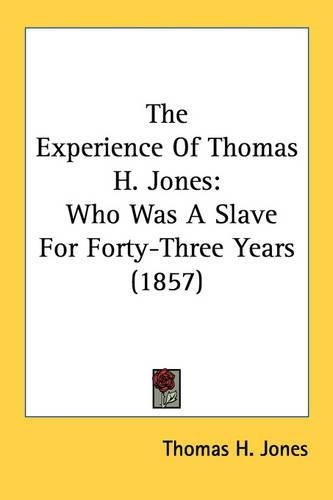 The Experience Of Thomas H. Jones