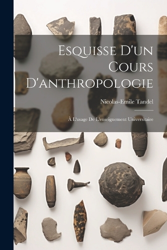 Esquisse D'un Cours D'anthropologie