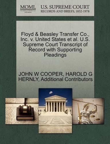 Floyd & Beasley Transfer Co., Inc. V. United States Et Al. U.S. Supreme Court Transcript of Record with Supporting Pleadings
