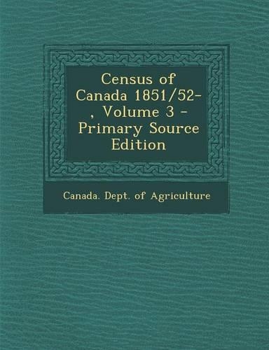 Census of Canada 1851/52-, Volume 3