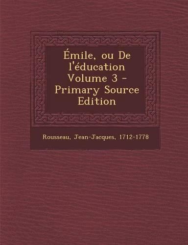 Emile, Ou de L'Education Volume 3