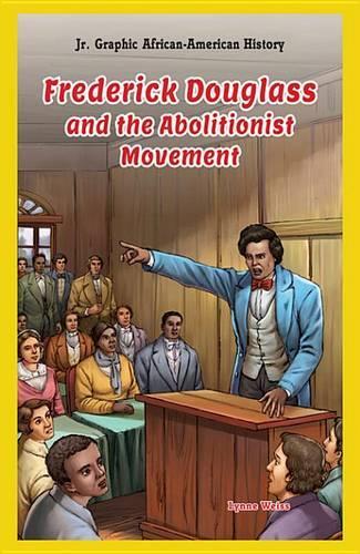 Frederick Douglass and the Abolitionist Movement