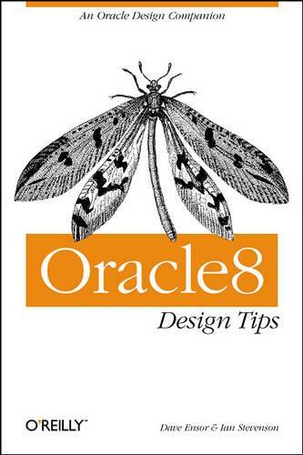 Oracle8 Design Tips: (A Nutshell handbook)