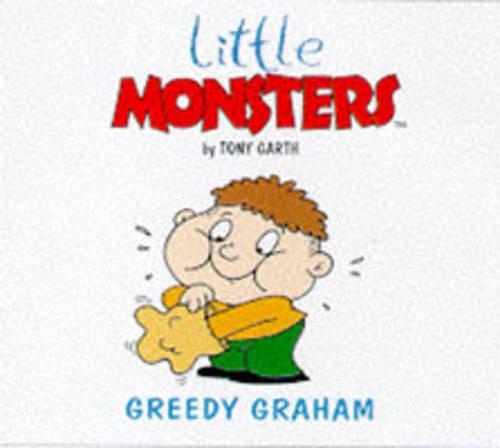 Greedy Graham: (Little Monsters S.)
