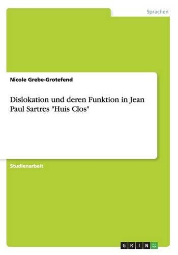 Dislokation und deren Funktion in Jean Paul Sartres 