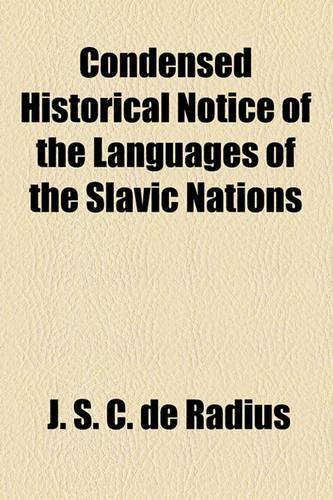 Condensed Historical Notice of the Languages of the Slavic Nations