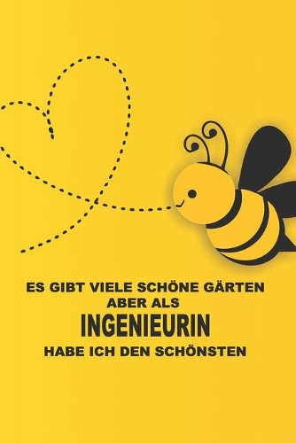 Unterschätze niemals einen Ingenieurin mit einem Garten, wir kennen Orte an denen dich keiner findet - Terminplaner 2020: Ideal für Gärtner -Organisator für Beruf, Hobby und Garten. Terminkalender, Kalender 2019 - 2020 zum Planen und Organisieren