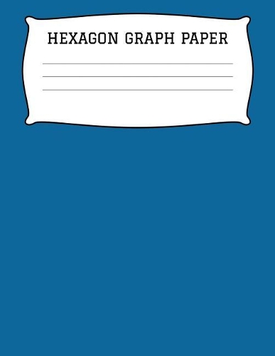 Hexagon Graph Paper: A 8.5x11 Inch Matte Softcover Paperback Organic Chemistry Notebook Journal With 120 Pages - Small Hexagonal Graph