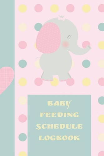 Baby Feeding Schedule Logbook