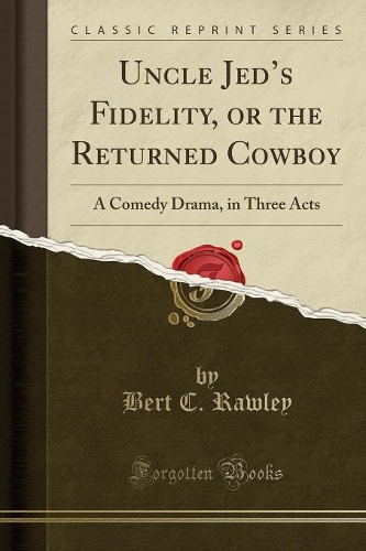 Uncle Jed's Fidelity, or the Returned Cowboy