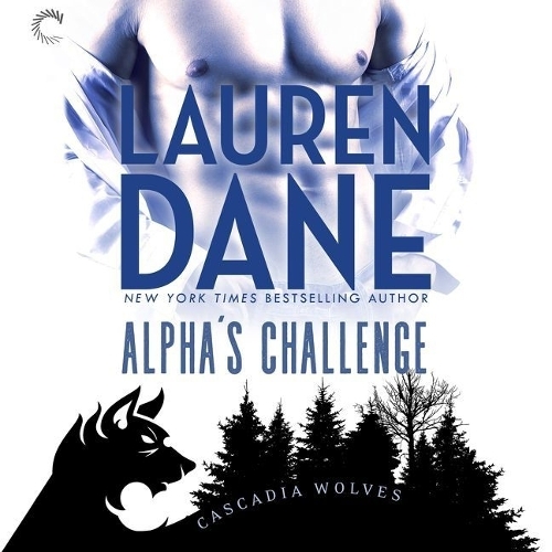 Alpha's Challenge Lib/E: (4 Cascadia Wolves)