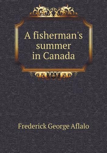 A fisherman's summer in Canada