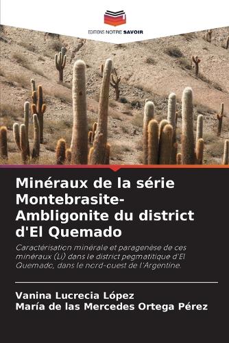 Minéraux de la série Montebrasite-Ambligonite du district d'El Quemado