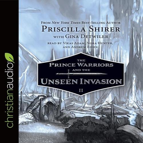Prince Warriors and the Unseen Invasion: (2 Prince Warriors Series Lib/E)