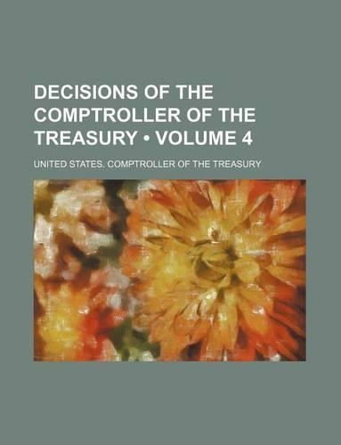 Decisions of the Comptroller of the Treasury (Volume 4)