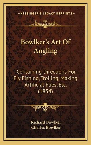 Bowlker's Art Of Angling