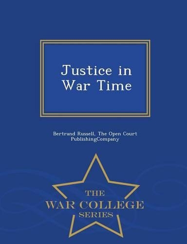 Justice in War Time - War College Series
