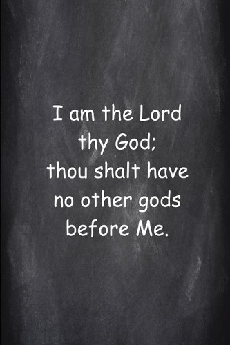 2020 Weekly Planner Religious Theme 1st Commandment Chalkboard Style: 2020 Planners Calendars Organizers Datebooks Appointment Books Agendas