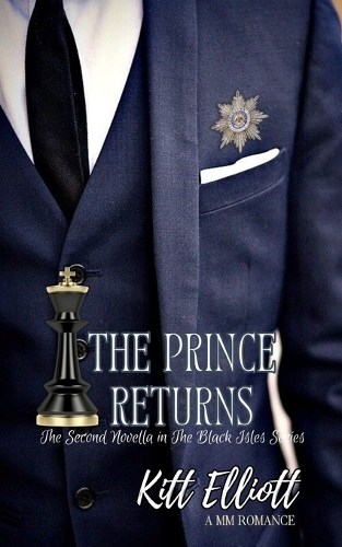 The Prince Returns: The Second Novella in the Black Isles Series featuring HRH Prince Alexander(2 The Black Isles)