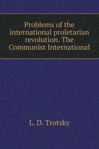 The problem of the international proletarian revolution. communist International