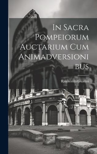 In Sacra Pompeiorum Auctarium Cum Animadversionibus