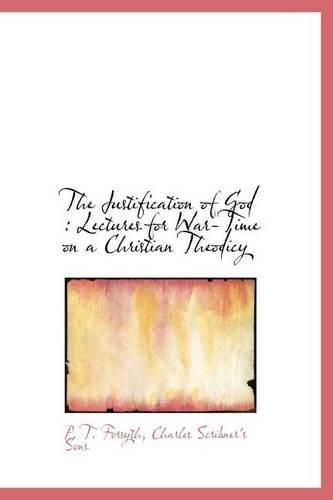 The Justification of God: Lectures for War-Time on a Christian Theodicy