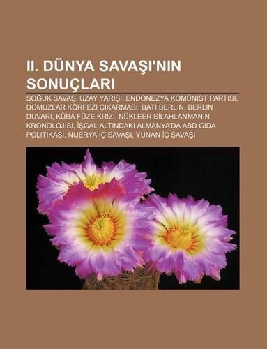 II. Dunya Sava 'n N Sonuclar: So UK Sava, Uzay Yar , Endonezya Komunist Partisi, Domuzlar Korfezi C Karmas, Bat Berlin, Berlin Duvar