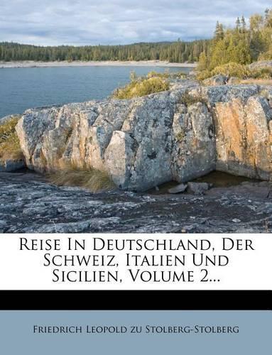 Reise in Deutschland, Der Schweiz, Italien Und Sicilien, Volume 2...