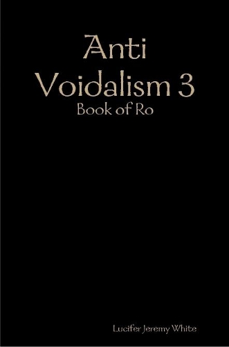 Anti Voidalism 3: Book of Ro