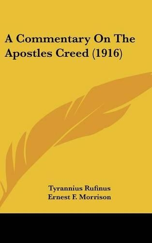 A Commentary on the Apostles Creed (1916)